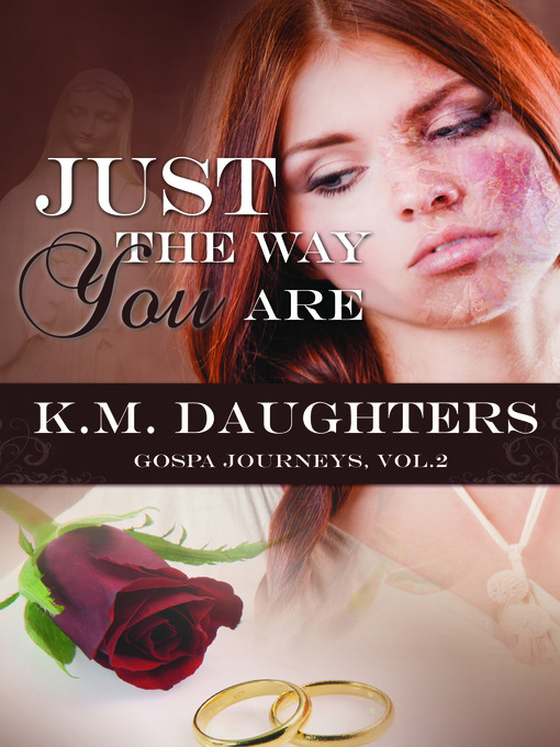 Title details for Just the Way You Are by K. M. Daughters - Available